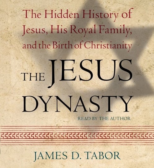 Jesus Dynasty Tabor James D.