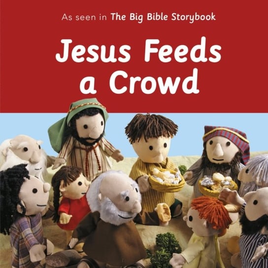 Jesus Feeds a Crowd: As Seen In The Big Bible Storybook Maggie Barfield