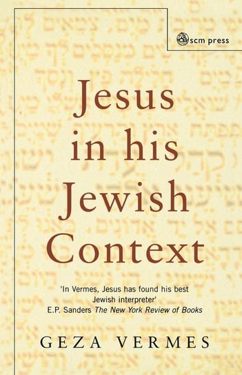 Jesus in his Jewish Context Vermes Geza