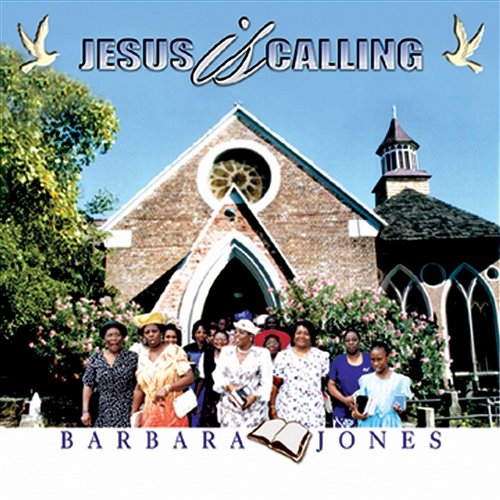 Jesus Is Calling Barbara Jones