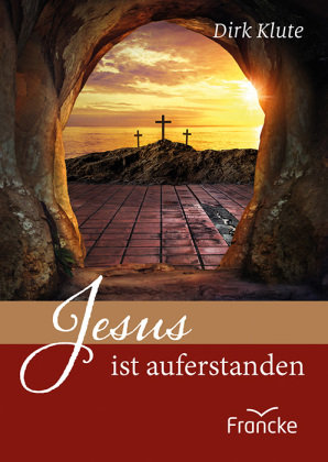 Jesus ist auferstanden Francke-Buch