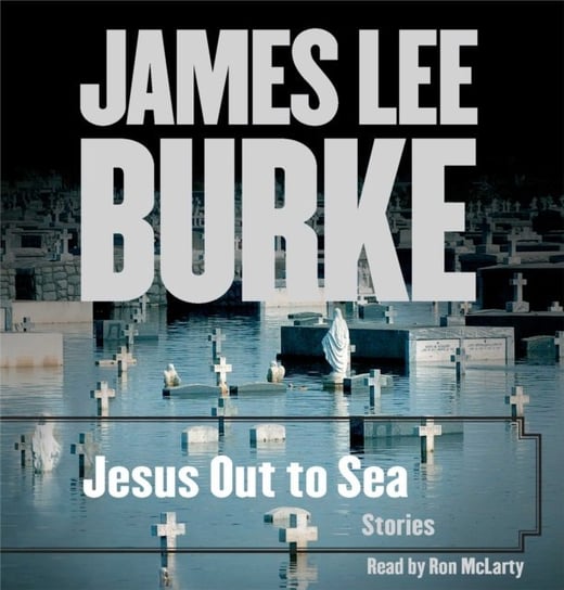 Jesus Out To Sea Collection Burke James Lee