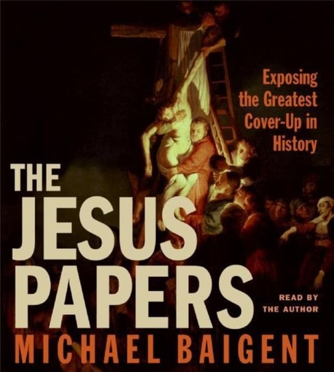 Jesus Papers Baigent Michael