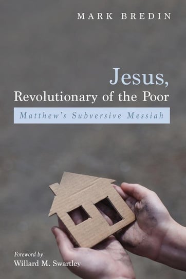 Jesus, Revolutionary of the Poor Bredin Mark