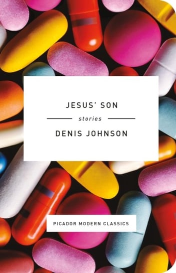 Jesus Son: Stories Johnson Denis