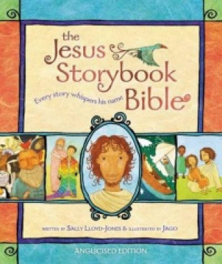 Jesus Storybook Bible Lloyd-Jones Sally