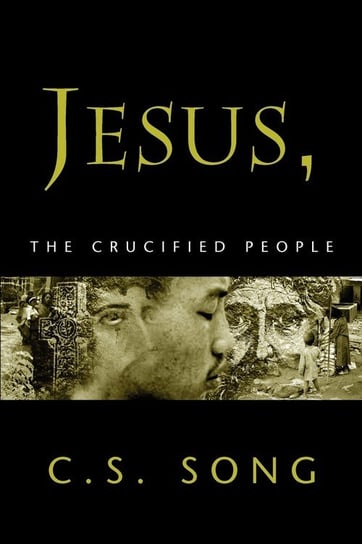 Jesus, The Crucified People SONG C S