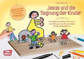 Jesus und die Segnung der Kinder Scherzer Gabi