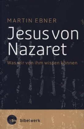 Jesus von Nazaret Katholisches Bibelwerk