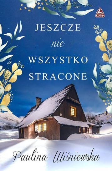 Jeszcze nie wszystko stracone - ebook epub Wiśniewska Paulina