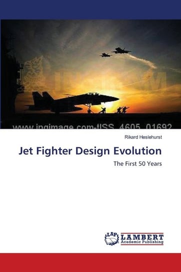 Jet Fighter Design Evolution Heslehurst Rikard