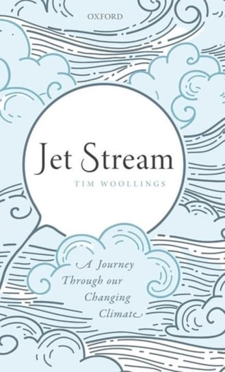 Jet Stream. A Journey Through our Changing Climate Opracowanie zbiorowe