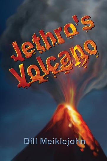 Jethro's Volcano Meiklejohn Bill