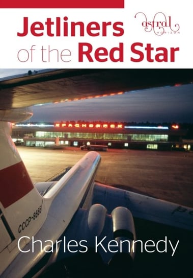 Jetliners of the Red Star Charles Kennedy