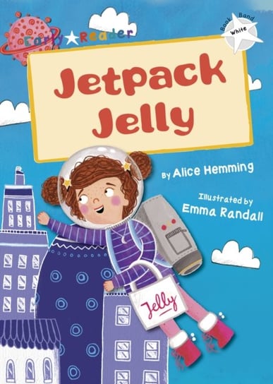 Jetpack Jelly (White Early Reader) Hemming Alice