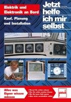 Jetzt helfe ich mir selbst: Elektrik und Elektronik an Bord Schaepe Ralf