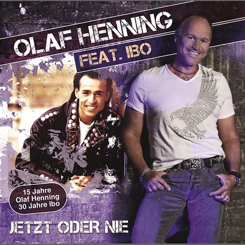 Jetzt oder nie Olaf Henning feat. Ibo