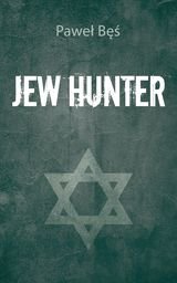 Jew Hunter Bęś Paweł