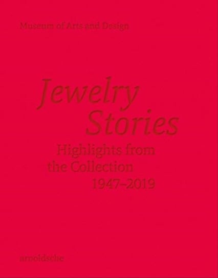 Jewelry Stories: Highlights From The Collection 1947-2019 Opracowanie zbiorowe