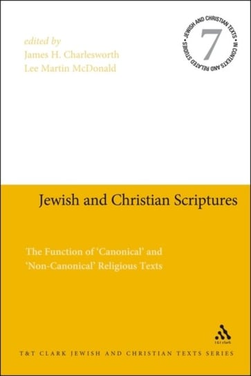 Jewish and Christian Scriptures. The Function of Canonical and Non-Canonical Religious Texts Opracowanie zbiorowe