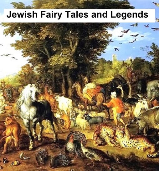 Jewish Fairy Tales and Legends Aunt Naomi
