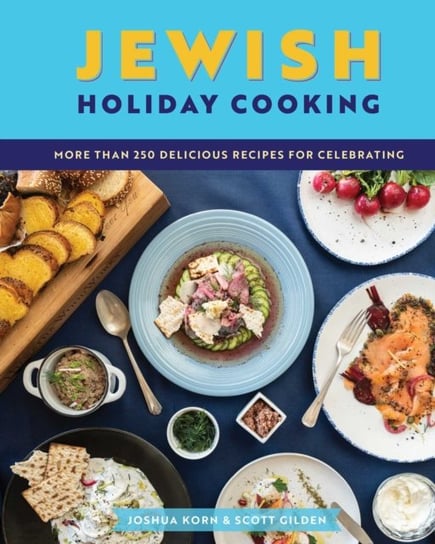 Jewish Holiday Cooking: An International Collection of More Than 250 Delicious Recipes for Jewish Celebration Opracowanie zbiorowe