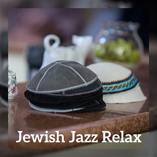 Jewish Jazz Relax - Instrumental Music, Jazz Background, Beautiful Music for Easy Listening, Smooth Lounge Jazz Jazz Instrumental Relax Center