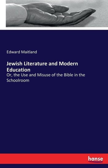 Jewish Literature and Modern Education Maitland Edward
