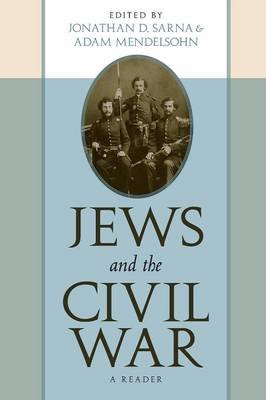 Jews and the Civil War: A Reader New York Univ Pr