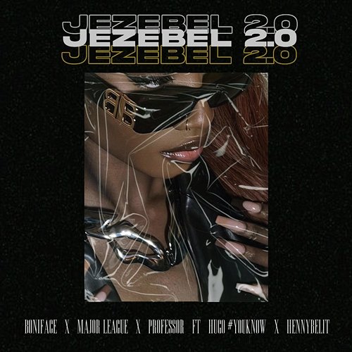 Jezebel 2.0 Boniface feat. HENNYBELIT, Hugo Flash, Major League DJz, Professor
