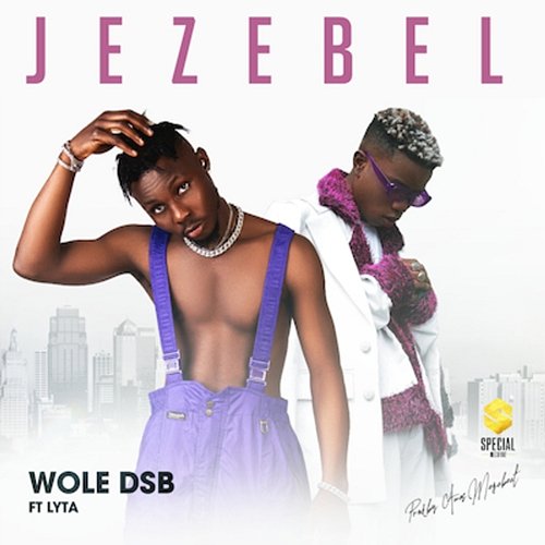 Jezebel Wole DSB feat. Lyta