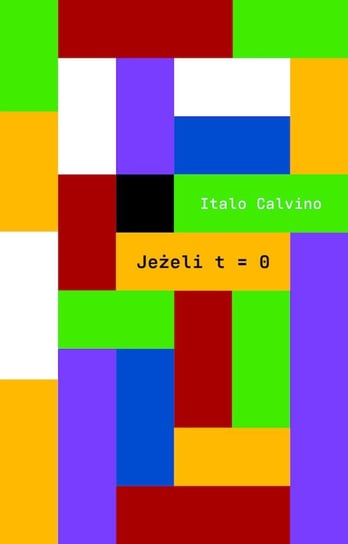 Jeżeli t=0 Calvino Italo