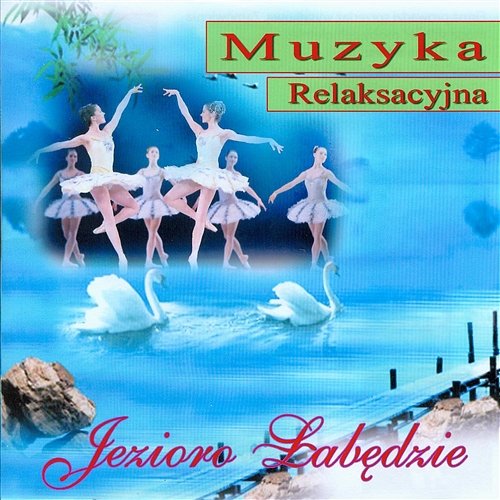 Jezioro Łabędzie – Kalinka Various Artists