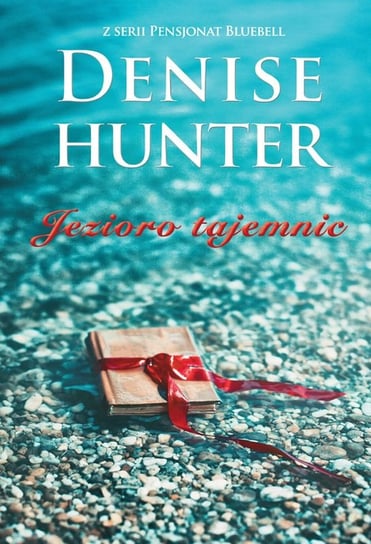 Jezioro tajemnic Hunter Denise