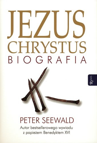 Jezus Chrystus. Biografia Seewald Peter