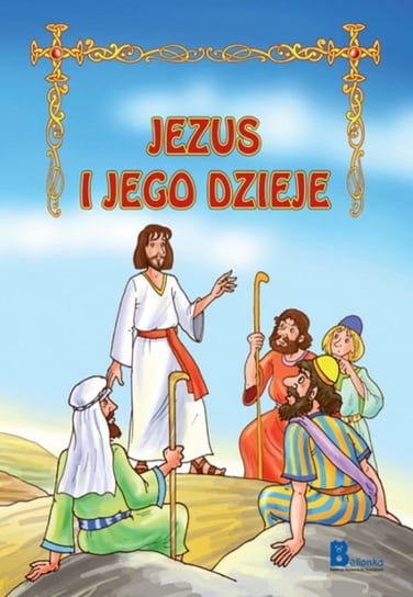 Jezus i jego dzieje Opracowanie zbiorowe