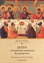 Jezus i żydowskie korzenie eucharystii Brant Pitre