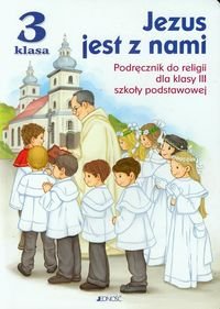 Jezus jest z nami 3. Podręcznik. Szkoła podstawowa Czerkawski Jarosław, Kondrak Elżbieta