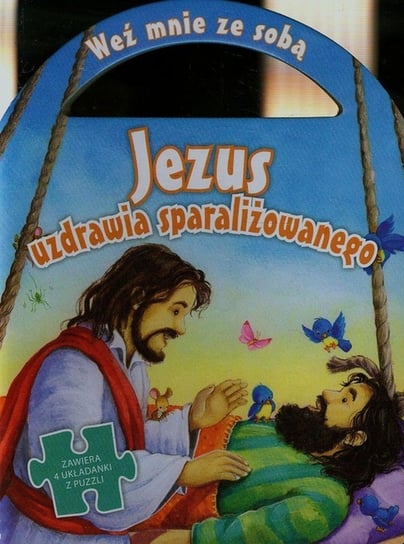 Jezus uzdrawia sparaliżowanego Opracowanie zbiorowe