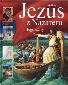 Jezus z Nazaretu i Jego czasy Rock Lois