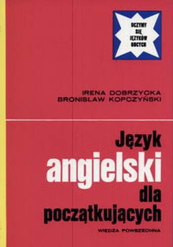 Jezyk Angielski dla Poczatkujacych - Dobrzycka Irena | Książka w Empik