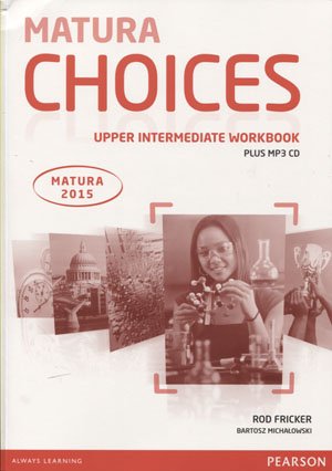 Język angielski. Matura Choices. Upper intermediate workbook + CD Michałowski Bartosz, Fricker Rod