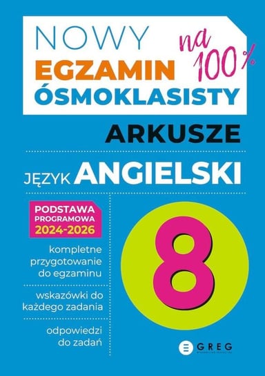 Język angielski. Nowy Egzamin ósmoklasisty. Arkusze 2024-2026 Paulina Mełgieś