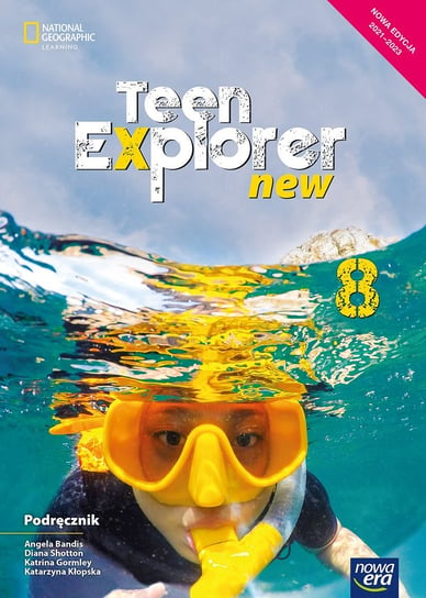 Język angielski. Teen Explorer. Podręcznik. Klasa 8. Szkoła podstawowa. Edycja 2021-2023 Bandis Angela, Shotton Diana, Gormley Katrina