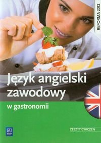 Język angielski zawodowy w gastronomii. Zeszyt ćwiczeń Sarna Rafał, Sarna Katarzyna