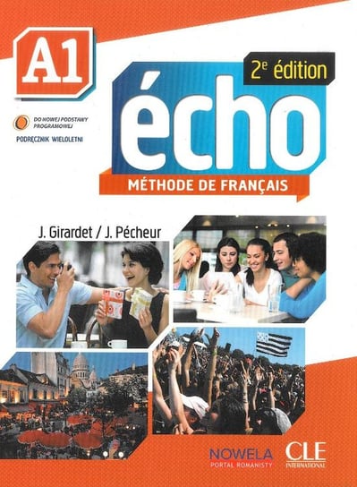 Język francuski. Echo. Poziom A1. Podręcznik + CD Girardet J., Pecheur J.