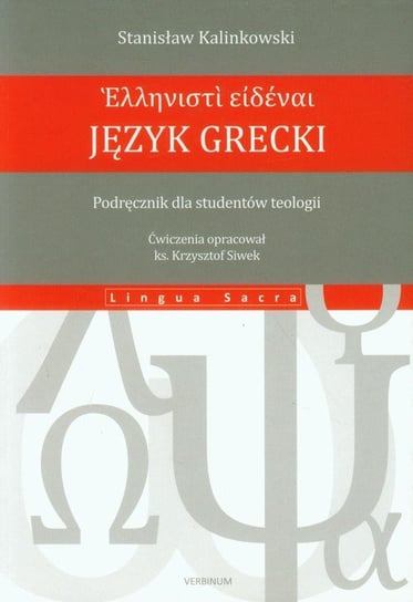 Język grecki. Podręcznik dla studentów teologii Kalinkowski Stanisław