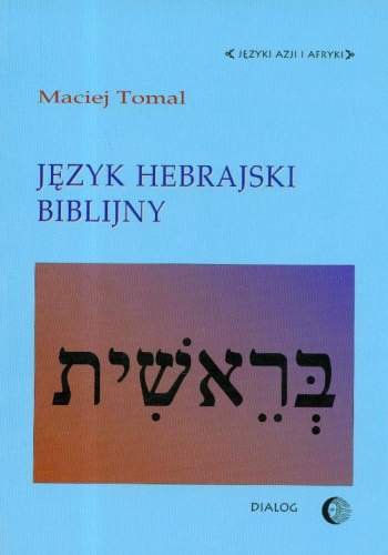 Język Hebrajski Biblijny Tomal Maciej