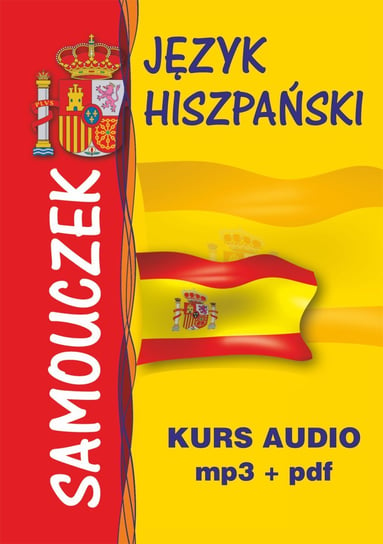 Język hiszpański – samouczek. Kurs audio – mp3 + pdf Węgrzyn Adam