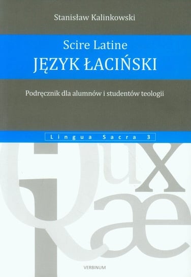 Język łaciński. Podręcznik dla alumnów i studentów teologii Kalinkowski Stanisław